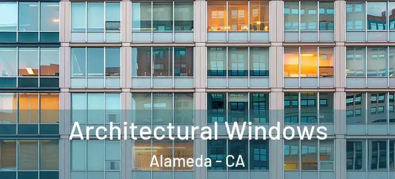  Architectural Windows Alameda - CA