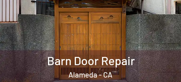  Barn Door Repair Alameda - CA