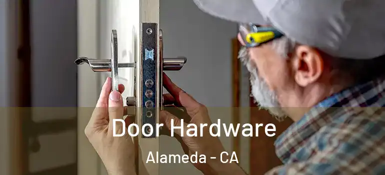  Door Hardware Alameda - CA