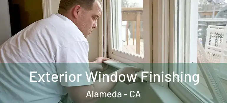  Exterior Window Finishing Alameda - CA