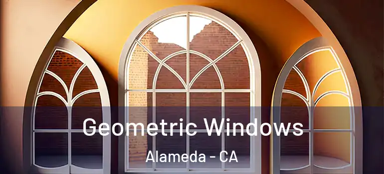  Geometric Windows Alameda - CA