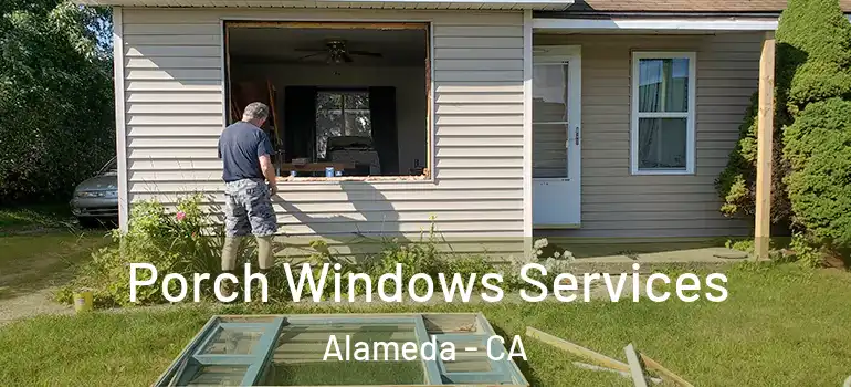  Porch Windows Services Alameda - CA