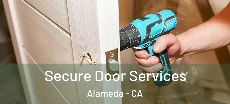  Secure Door Services Alameda - CA