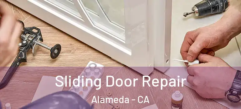  Sliding Door Repair Alameda - CA