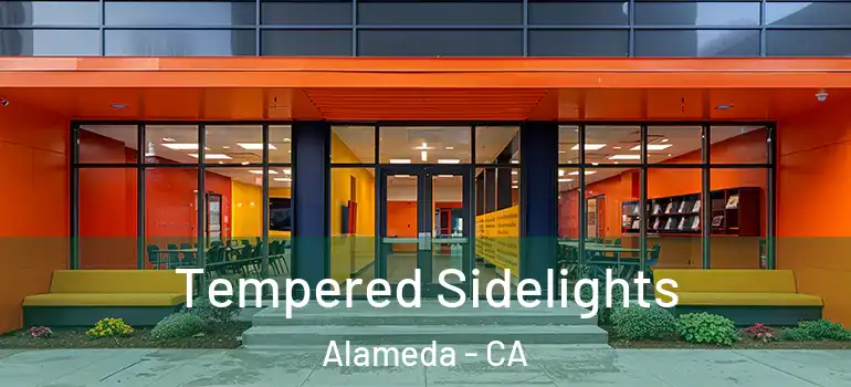  Tempered Sidelights Alameda - CA