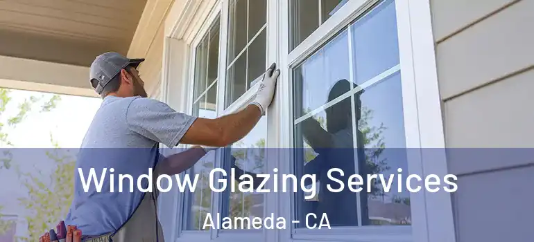  Window Glazing Services Alameda - CA