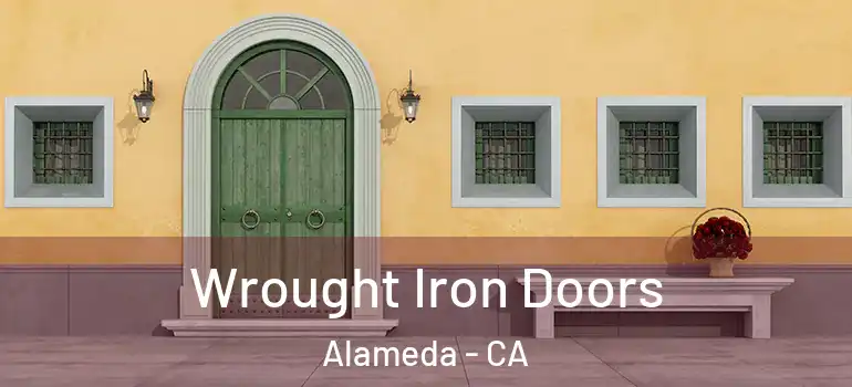  Wrought Iron Doors Alameda - CA